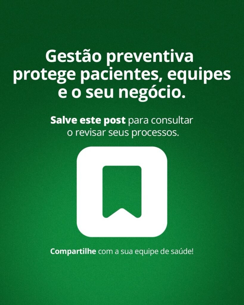 Gestão preventiva protege pacientes, equipes e o seu negócio
